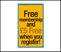 FREE MEMBERSHIP AND £5 FREE!