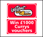 WIN £1000 OF CURRYS VOUCHERS